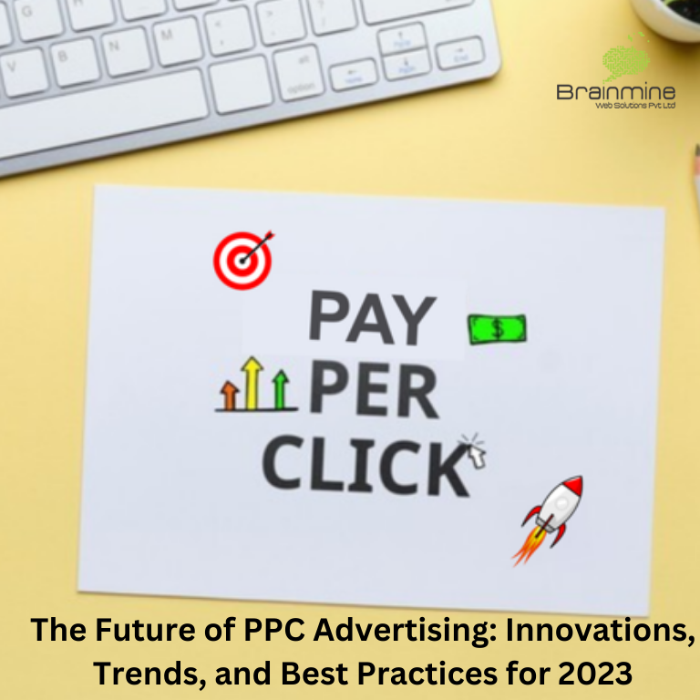 The Future of PPC Advertising Innovations Trends and Best Practices for 2023 1